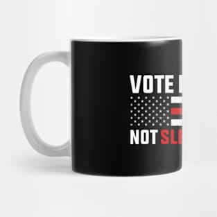 Vote For Joe Not Sleepy Don Mug